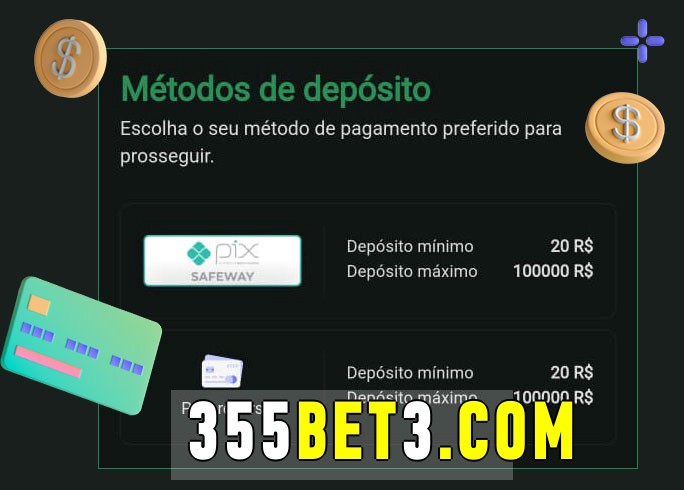 O cassino 355bet bet oferece uma grande variedade de métodos de pagamento